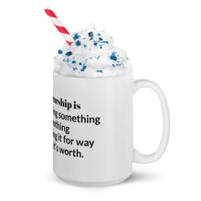 Load image into Gallery viewer, &quot;Entrepreneurship is the art of making something out of nothing and then selling it for way more than it&#39;s worth.&quot; White Glossy Mug